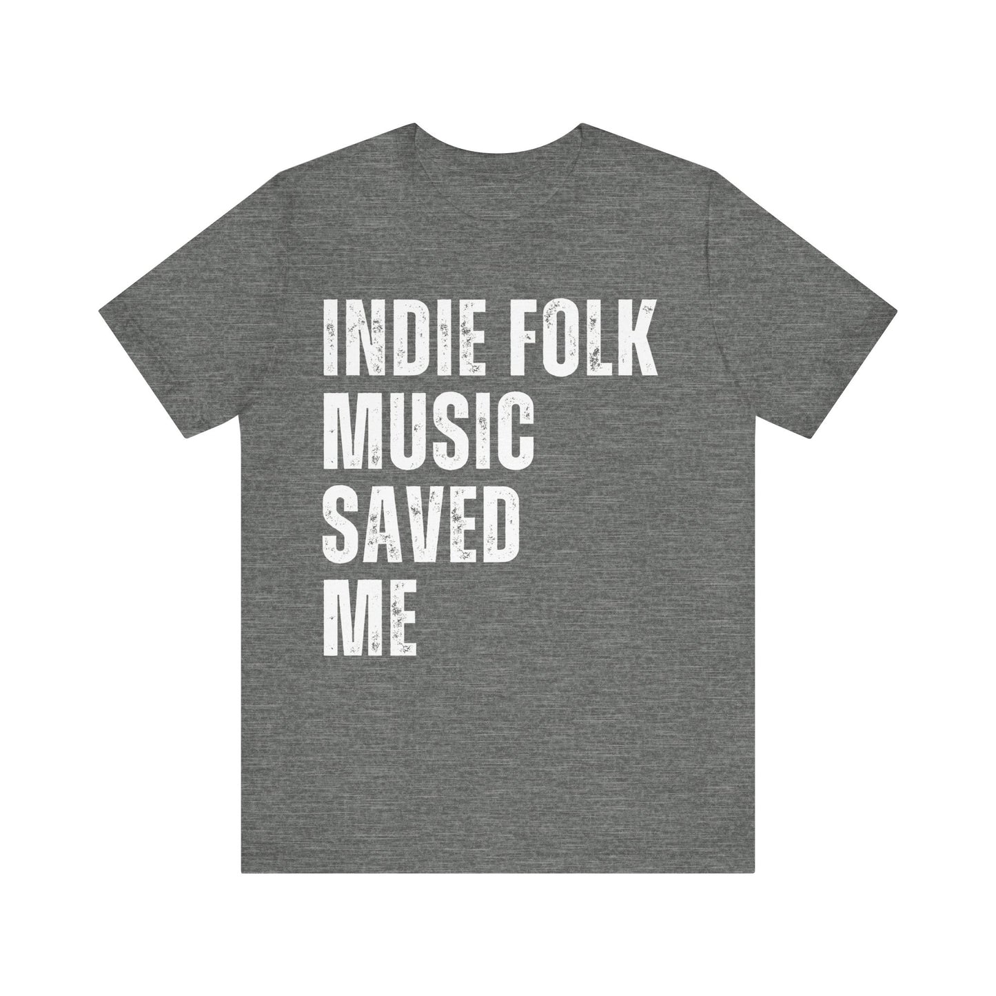Indie Folk Music Saved Me Unisex Tee (Express Delivery Available)