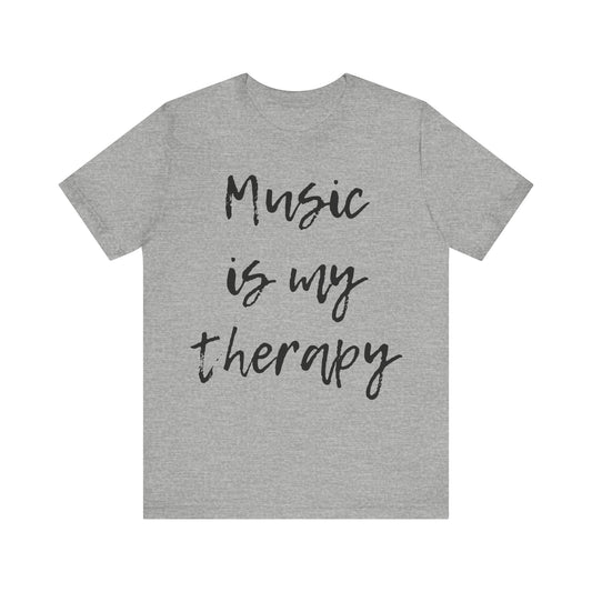 Music Is My Therapy Unisex Tee (Express Delivery Available)